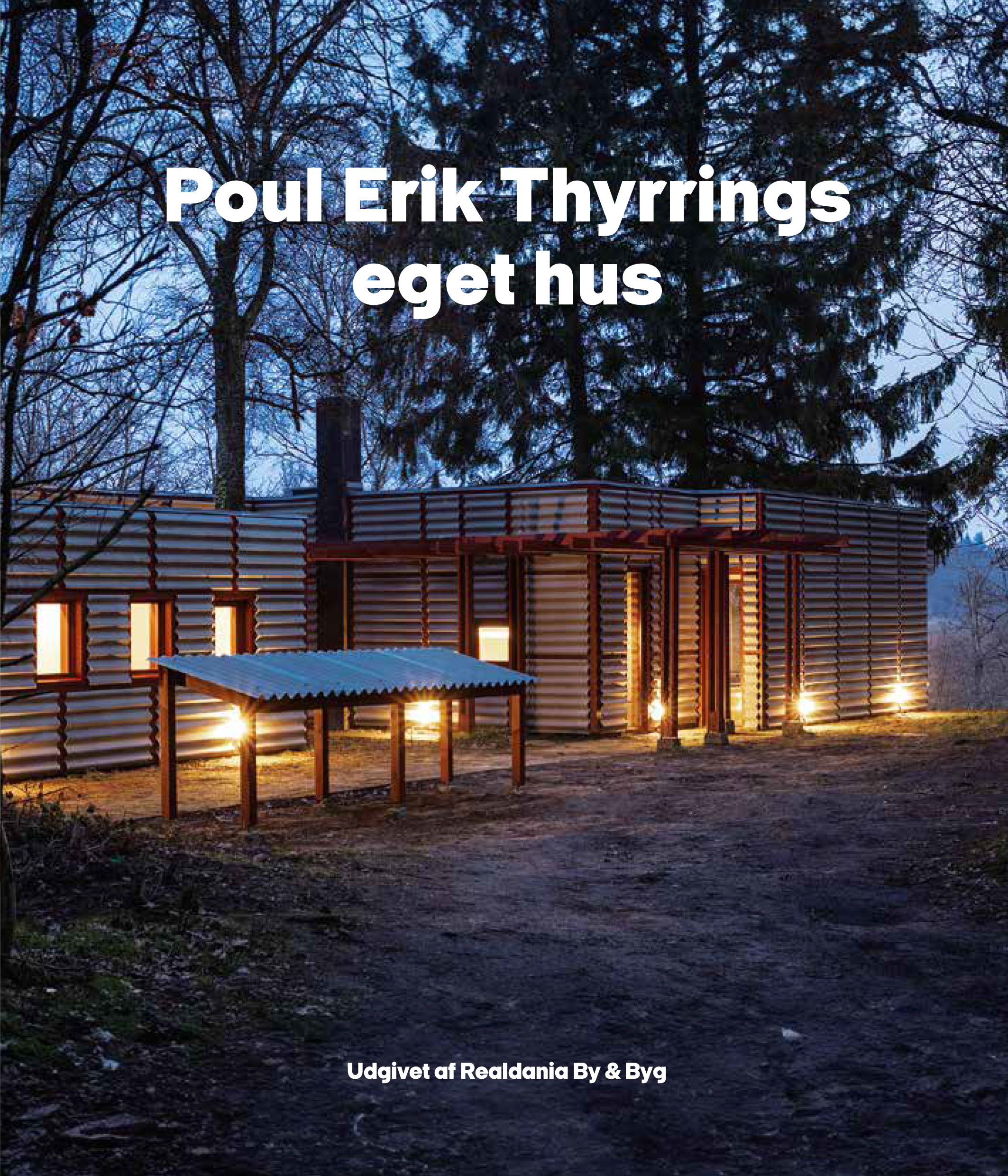 Poul Erik Thyrrings eget hus