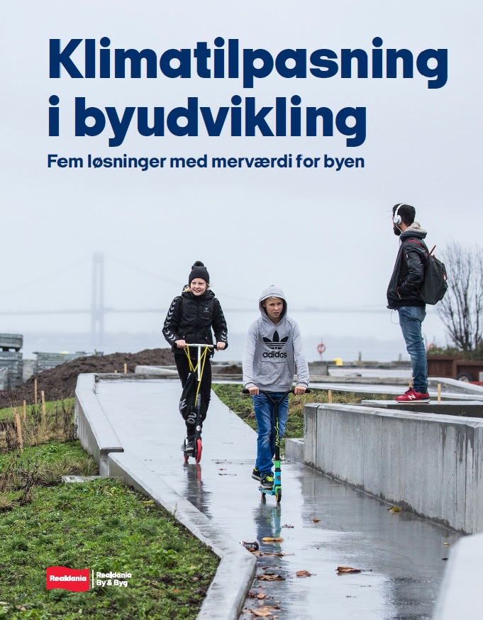 Klimatilpasning i byudvikling - Fem løsninger med merværdi for byen