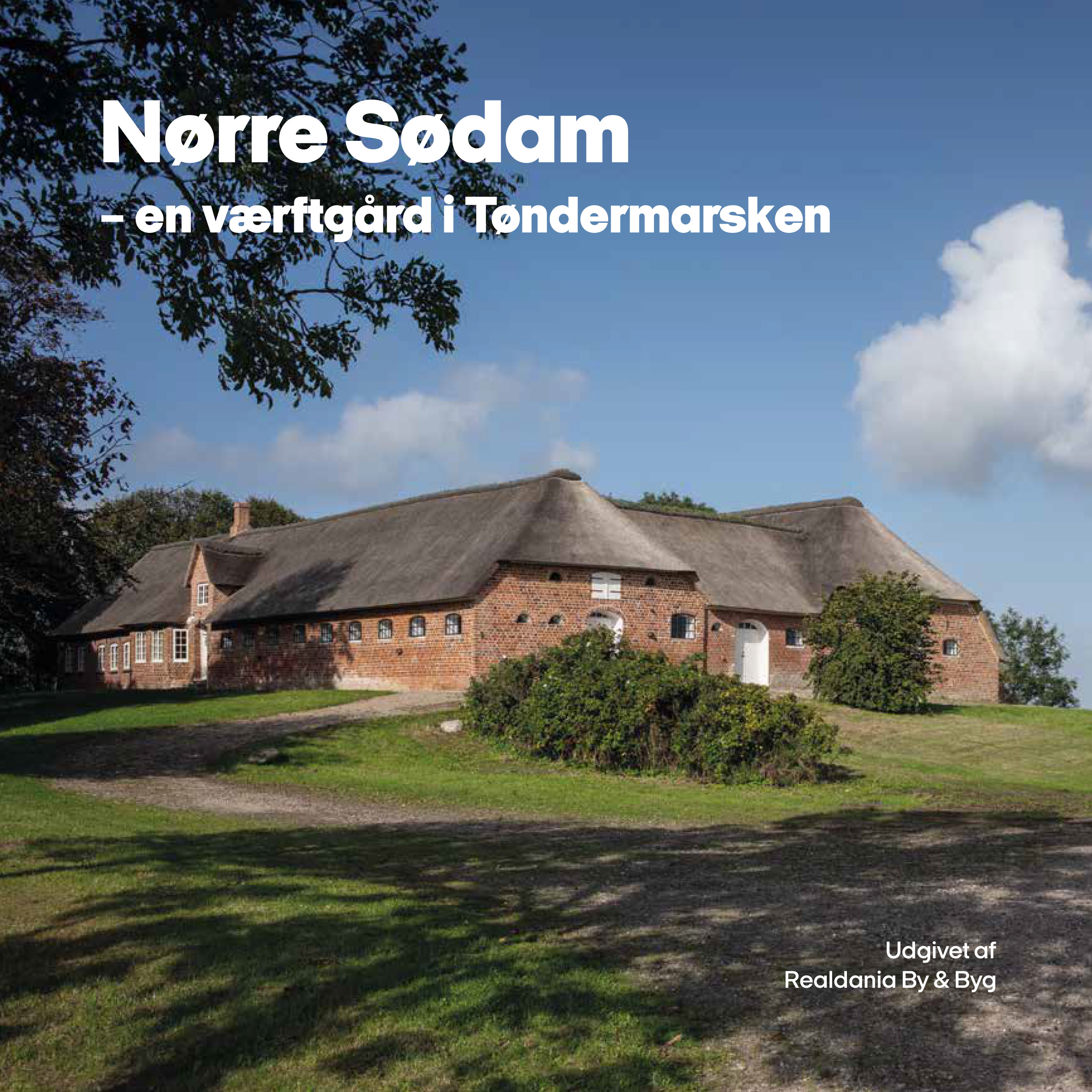 Nørre Sødam – en værftgård i Tøndermarsken